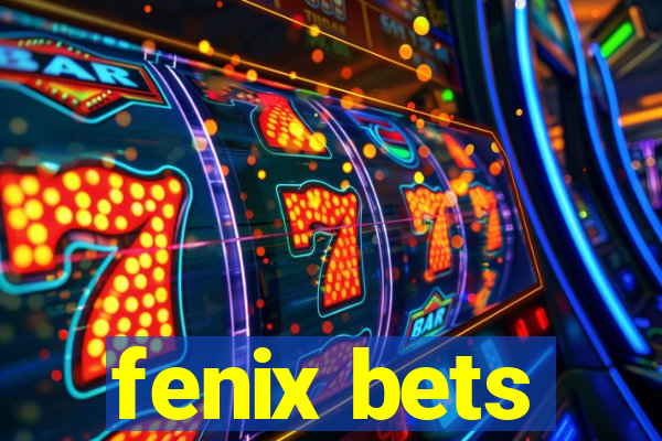 fenix bets